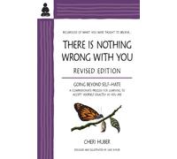 Huber C There Is Nothing Wrong With You (Tascabile)