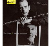 Huber, Klaus : l'Âge de Notre Ombre, Oeuvres pour Flûte
