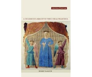 Hubert Damisch A Childhood Memory by Piero Della Francesca (Copertina rigida)