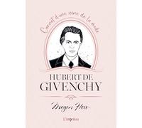 Hubert de Givenchy: Carnet d'une icône de la mode