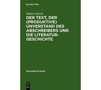 Hubert Gersch Der Text, Der (Produktive) Unverstand Des Absch (Copertina rigida)