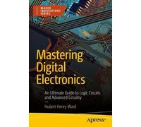 Hubert Henry Ward Mastering Digital Electronics (Tascabile)