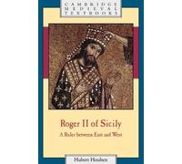 Hubert Houben Roger II of Sicily (Tascabile) Cambridge Medieval Textbooks