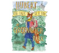 Hubert of Greenwich Park: The Tails of a Fox