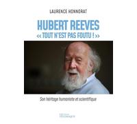 Hubert Reeves: "Tout n'est pas foutu !"
