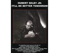 Hubert Selby Jr: It/ll Be Better Tomorrow (DVD) Hubert Selby Jr. Ellen Burstyn