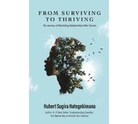Hubert Sugira Hategekimana From Surviving to Thriving (Tascabile)