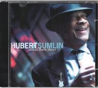 Hubert Sumlin - About Them Shoes