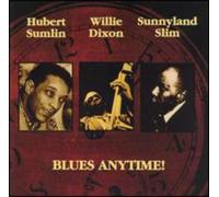 HUBERT SUMLIN/W.DIXON/S.SLIM - Blues Anytime