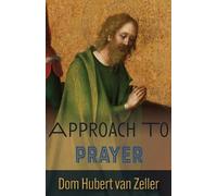 Hubert Van Zeller Approach to Prayer (Tascabile)