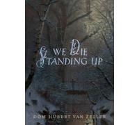 Hubert Van Zeller We Die Standing Up (Tascabile)