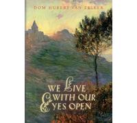 Hubert Van Zeller We Live with Our Eyes Open (Tascabile)