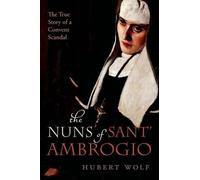 Hubert Wolf The Nuns of Sant' Ambrogio (Copertina rigida)