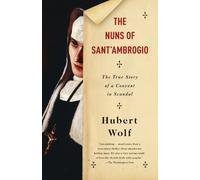 Hubert Wolf The Nuns of Sant'Ambrogio (Tascabile)