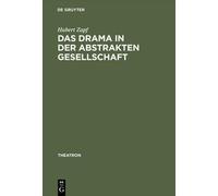 Hubert Zapf Das Drama in der abstrakten Gesellschaft (Copertina rigida) Theatron