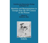 Hubertus Jahn Identities and Representations in Georgia from (Copertina rigida)