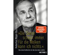 Hubertus Meyer- "Die Sonne scheint immer. Für die Wolken kann (Copertina rigida)