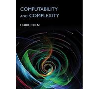 Hubie Chen Computability and Complexity (Copertina rigida)