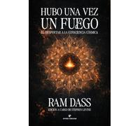 Hubo una vez un fuego: El despertar a la consciencia cósmica