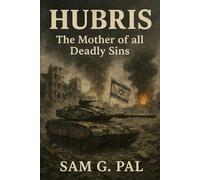 HUBRIS - The Mother of all Deadly Sins
