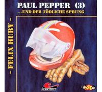 Huby,Felix - Paul Pepper 03-Tödliche Spru