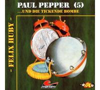 Huby,Felix - Paul Pepper 05-Tickende Bombe