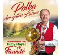 HUBY MAYER - POLKA DER GUTEN LAUNE