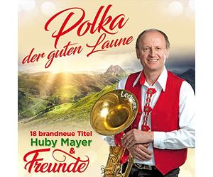HUBY MAYER - POLKA DER GUTEN LAUNE