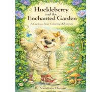 Huckleberry and the Enchanted Garden: A Whimsical Coloring Adventure