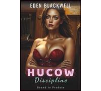 Hucow Discipline: A Dark Erotic Romance with Knotting & Breeding Vibes