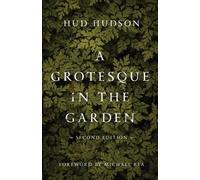 Hud Hudson A Grotesque in the Garden (Tascabile)