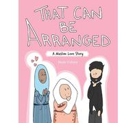 That Can Be Arranged: A Muslim Love Story