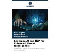 Huda Lughbi Mourad Mars Kha Leverage AI and NLP for Enhanced Threat (Tascabile)