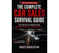Huddleston The Complete Car Sales Survival Guide (Tascabile) Car Sales Survival