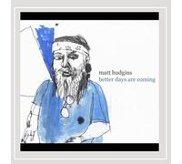 Hudgins, Matt - Better Days Are Coming