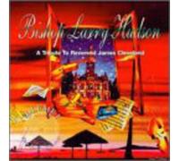 Hudson, Bishop Larry - Tribute To Rev. James Cleveland