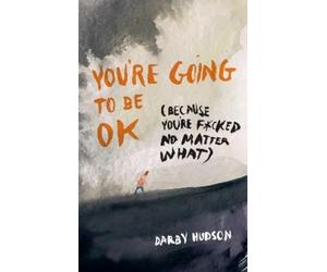 Hudson Darby Darby Hudson You're Going to Be OK (Tascabile) (PRESALE 09/04/2026)