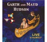 Hudson, Garth & Maud - Live At The Wolf