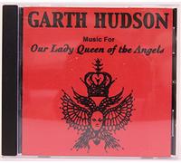 Hudson, Garth - Our Lady Queen Of The Angels
