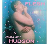 Hudson, Jeff Jane - Flesh