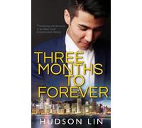 Hudson Lin Three Months to Forever (Tascabile)