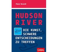 Hudson River: Die Kunst, schwere Entscheidungen zu treffen