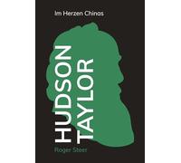 Hudson Taylor: Im Herzen Chinas