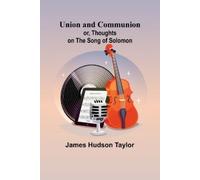 Hudson Taylor James Union & Communion Or Thoughts BOOK NUOVO