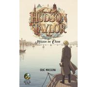 Hudson Taylor: Mission en Chine