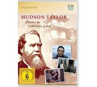Hudson Taylor - Pionier im verbotenen Land