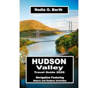 Hudson Valley Travel Guide 2026: Navigation Featuring Nature and Outdoor Activities