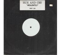 Hue and Cry - Violently (1989) / Vinyl single [Vinyl-Single 7'']