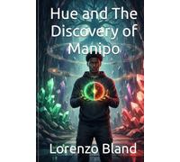 Hue and The Discovery of Manipo