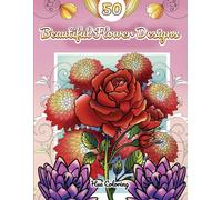Hue Coloring 50 Beautiful Flower Designs (Tascabile)